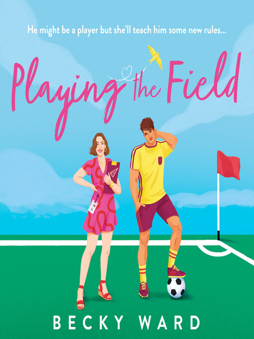 Title details for Playing the Field by Becky Ward - Wait list